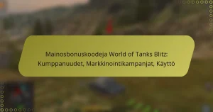 featured-image-mainosbonuskoodeja-world-of-tanks-blitz-kumppanuudet-markkinointikampanjat-kaytto