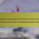 Taistelupassi Vault-palkinnot World of Tanks Blitzissä: Aikaisemmat kaudet, Keräiltävät esineet, Pääsy