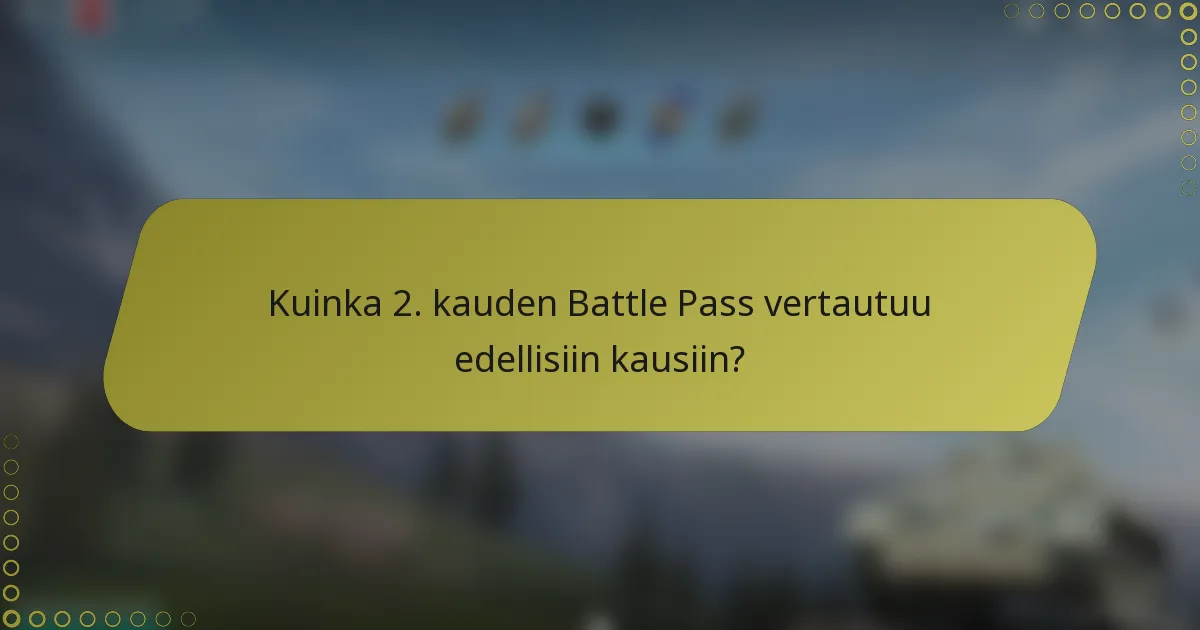 Kuinka 2. kauden Battle Pass vertautuu edellisiin kausiin?