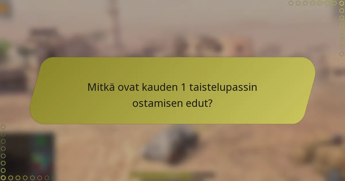 Mitkä ovat kauden 1 taistelupassin ostamisen edut?
